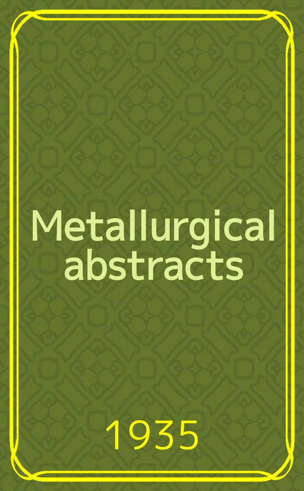 Metallurgical abstracts : (General and non-ferrous). Vol.2, P.7