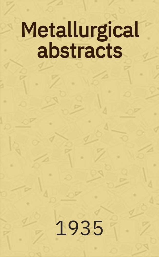 Metallurgical abstracts : (General and non-ferrous). Vol.2, P.9