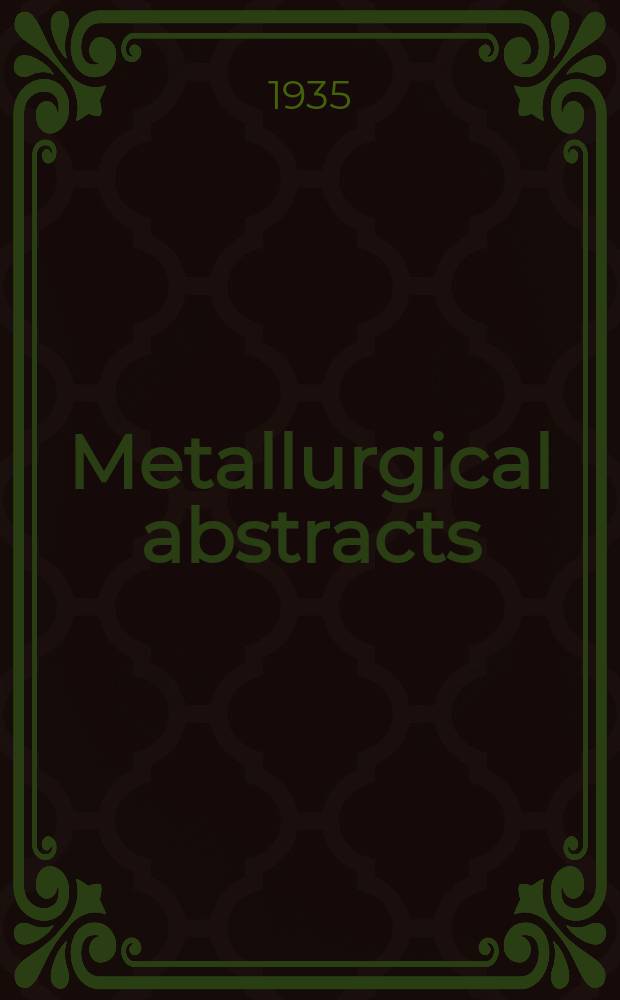 Metallurgical abstracts : (General and non-ferrous). Vol.2, P.10