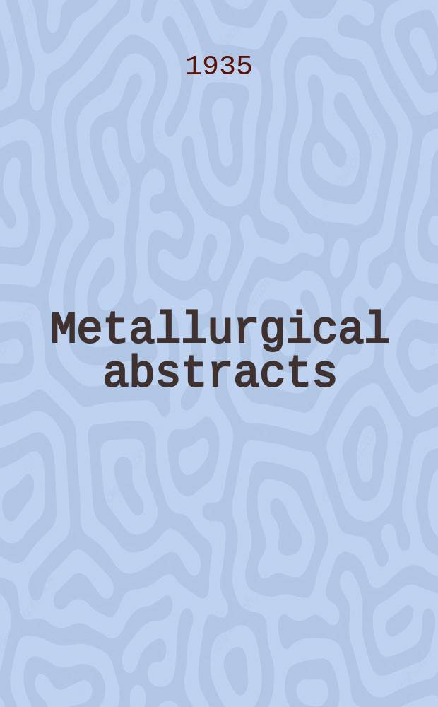 Metallurgical abstracts : (General and non-ferrous). Vol.2, P.13