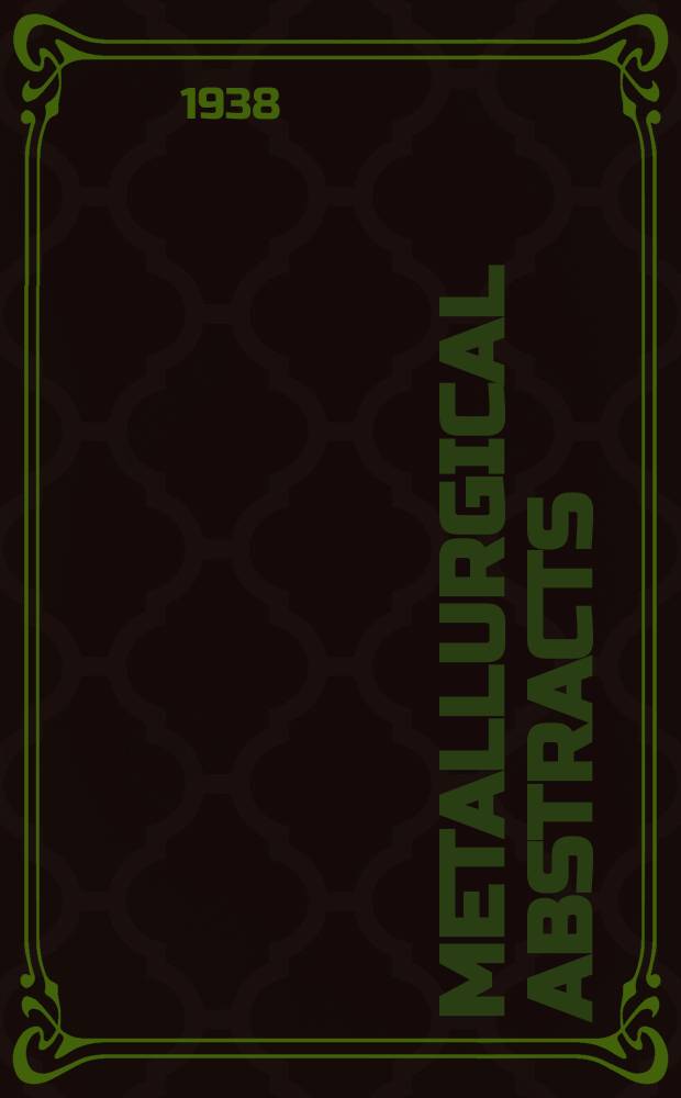 Metallurgical abstracts : (General and non-ferrous). Vol.5, P.4