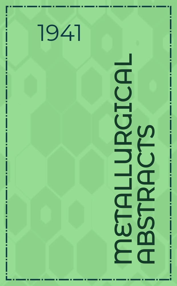Metallurgical abstracts : (General and non-ferrous). Vol.8, P.12