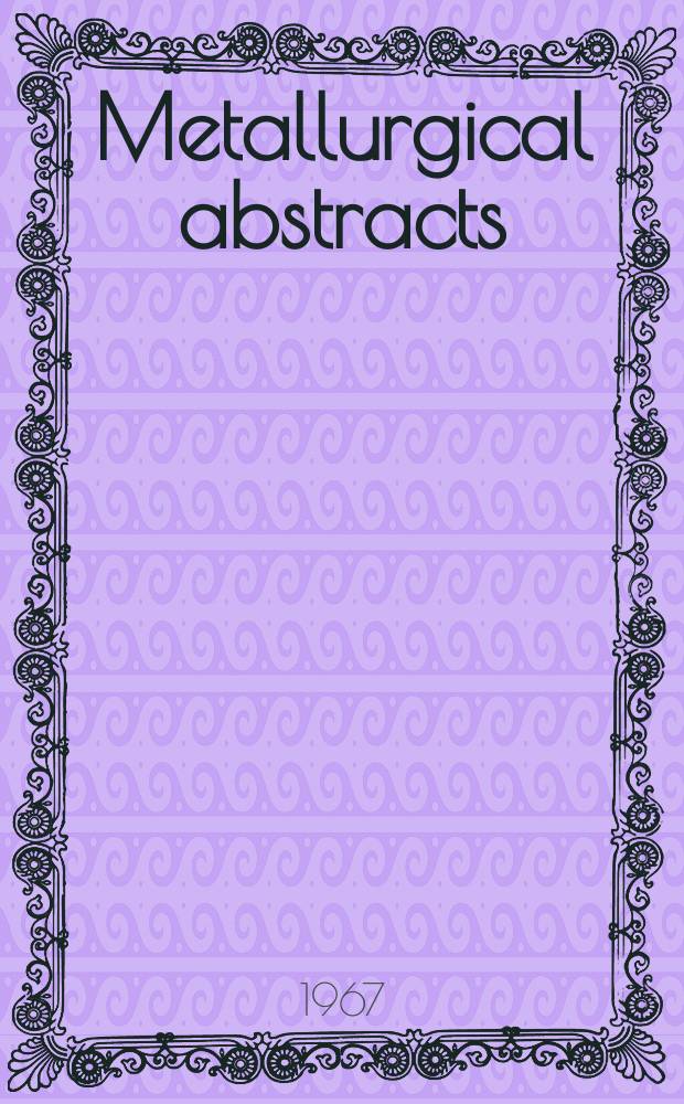 Metallurgical abstracts : (General and non-ferrous). Vol.2, P.1