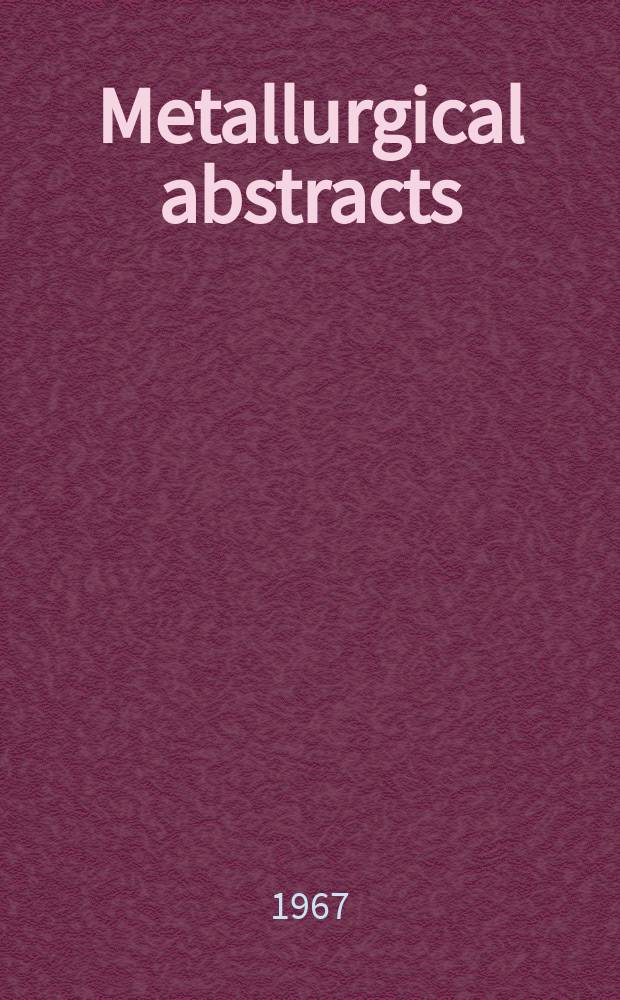 Metallurgical abstracts : (General and non-ferrous). Vol.2, P.9