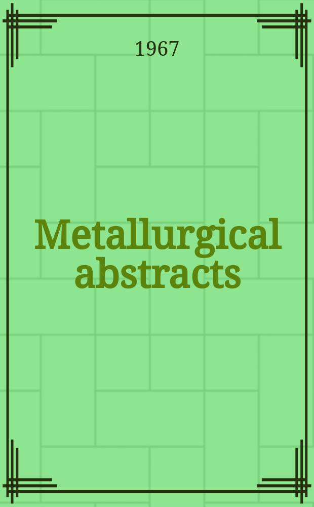 Metallurgical abstracts : (General and non-ferrous). Vol.2, Указатель