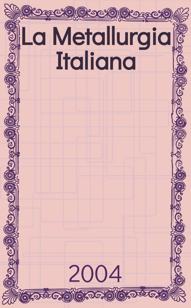 La Metallurgia Italiana : Rivista mensile pubblicata a cura della associazione nazionale fascista tra gli industriali metallurgici italiani. Vol.96, №9