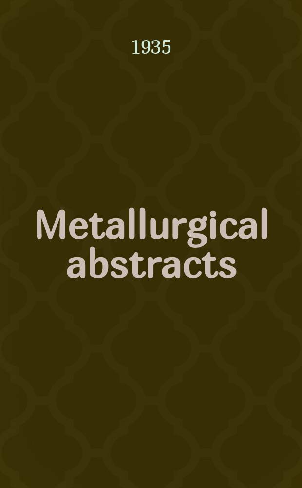 Metallurgical abstracts : (General and non-ferrous). Vol.2, P.4