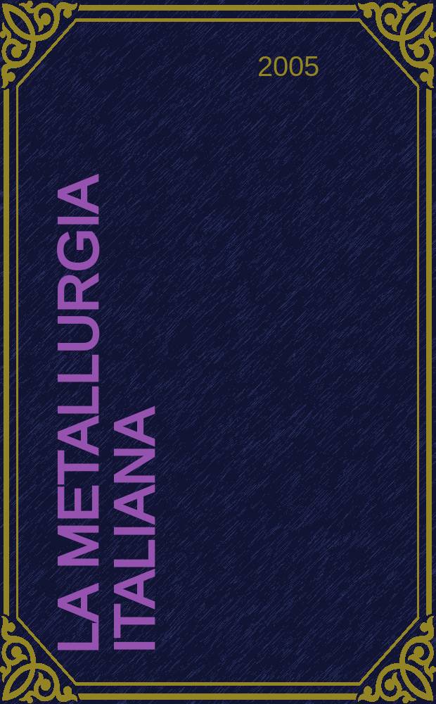 La Metallurgia Italiana : Rivista mensile pubblicata a cura della associazione nazionale fascista tra gli industriali metallurgici italiani. Vol.97, №2