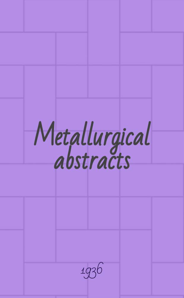 Metallurgical abstracts : (General and non-ferrous). Vol.3, P.2