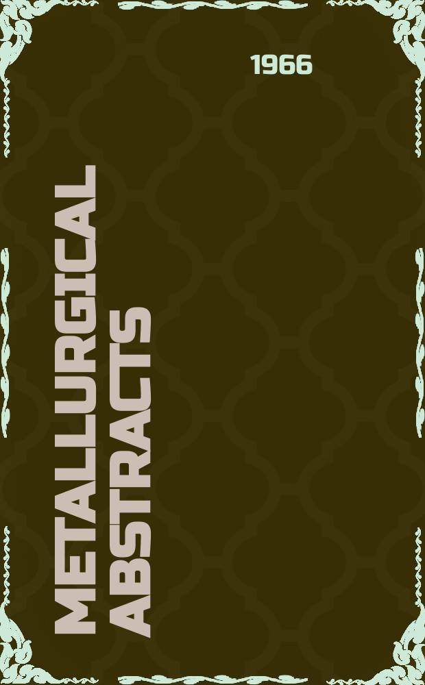 Metallurgical abstracts : (General and non-ferrous). Vol.1, P.5
