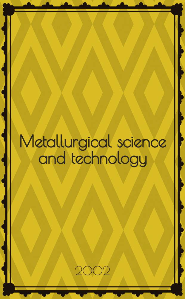 Metallurgical science and technology : A j. publ. by Teksid 3 times a year. Vol.20, №2