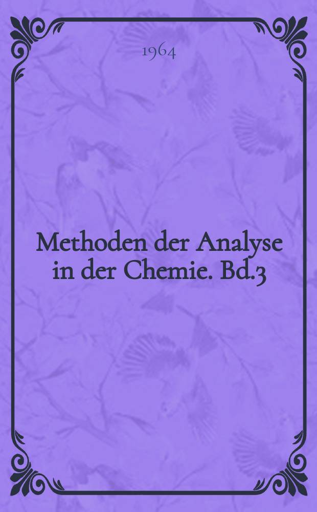 Methoden der Analyse in der Chemie. Bd.3 : PH und potentiometrische Titrierungen