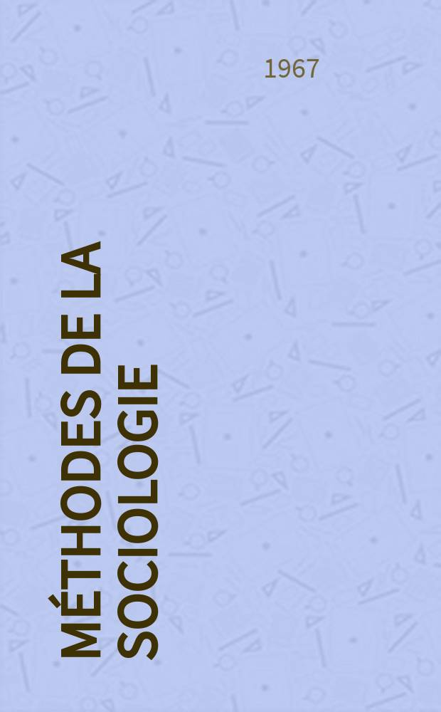 Méthodes de la sociologie : Collection publ. en collab. avec le Centre national de la recherche scientifique (Centre d'études sociologiques) et l'École pratique des hautes études. VI-e section. (Division de sociologie). 1 : Le vocabulaire des sciences sociales