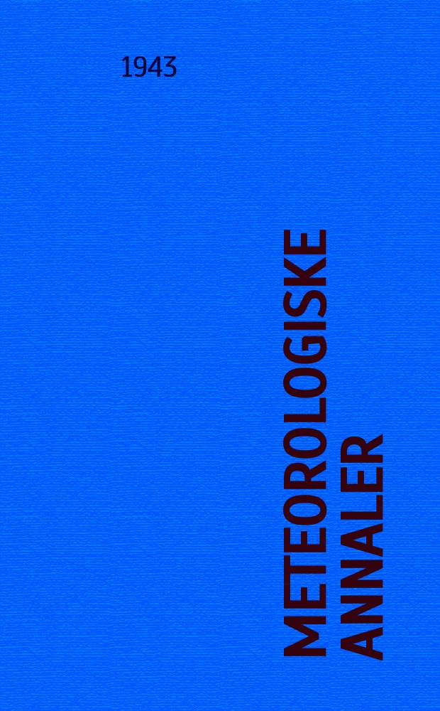 Meteorologiske annaler : Utgitt av det Norske meteorologiske inst. i samarbeid med. Univ. inst. for teoretisk meteorologi. Bd.1, №13 : Méthode de calculer la quantité de chaleur fournie à une colonne d'air