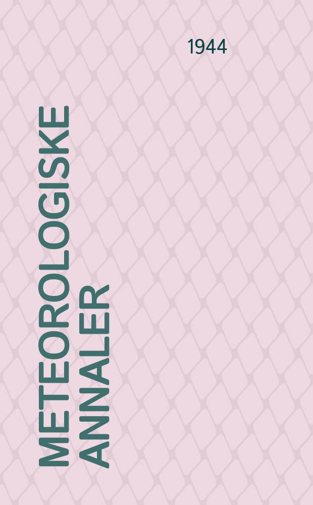 Meteorologiske annaler : Utgitt av det Norske meteorologiske inst. i samarbeid med. Univ. inst. for teoretisk meteorologi. Bd.2, №1 : Schwingungen und Wellen Bewegungen in einem zirkularen Wirbel eines idealen Gases