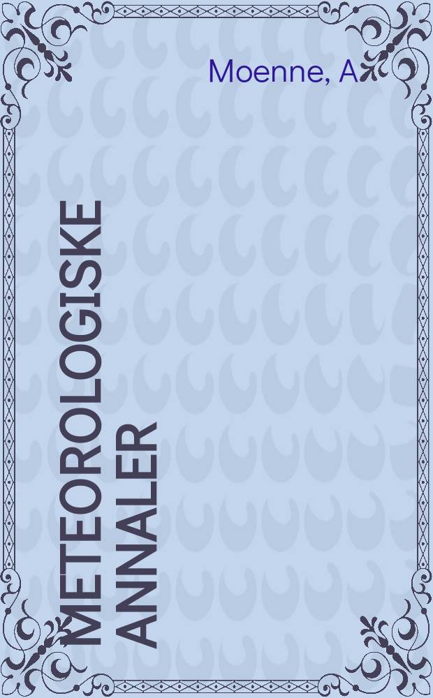 Meteorologiske annaler : Utgitt av det Norske meteorologiske inst. i samarbeid med. Univ. inst. for teoretisk meteorologi. Bd.3, №6 : Atmospherical solenoids and sea level pressure variations