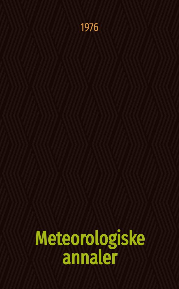 Meteorologiske annaler : Utgitt av det Norske meteorologiske inst. i samarbeid med. Univ. inst. for teoretisk meteorologi. Bd.7, №3 : On the transfer of energy in stationary ...