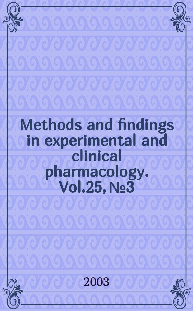Methods and findings in experimental and clinical pharmacology. Vol.25, №3