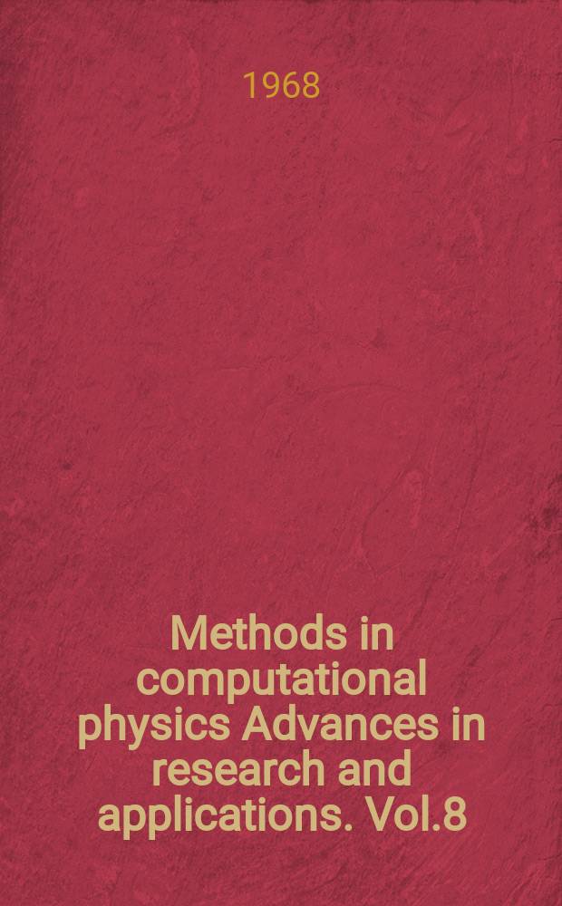 Methods in computational physics Advances in research and applications. Vol.8 : (Energy bands of Solids)