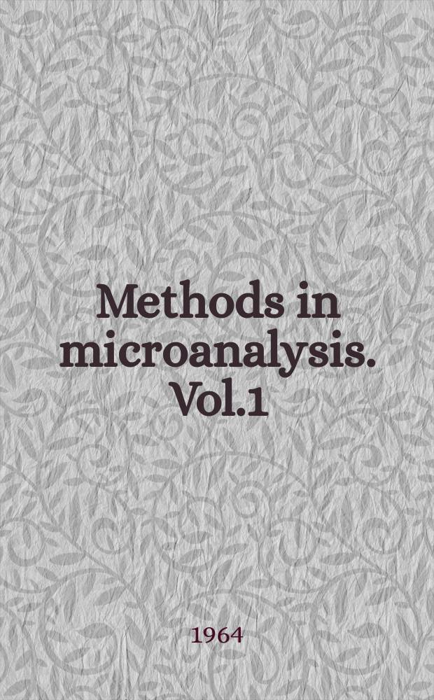 Methods in microanalysis. Vol.1 : Simultaneous rapid combustion
