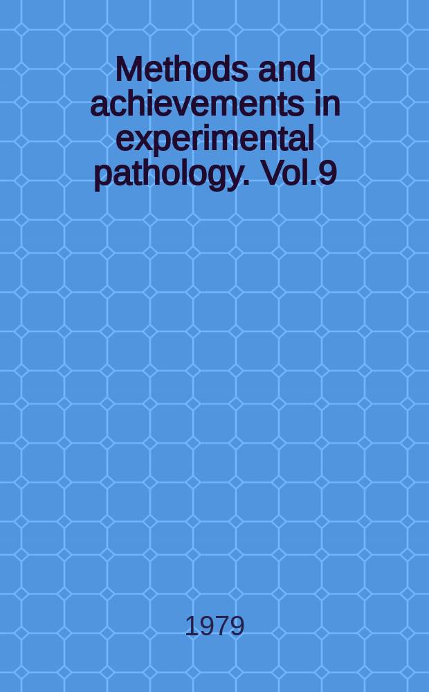Methods and achievements in experimental pathology. Vol.9 : The Cytoskeleton in normal and pathologic processes: Cell physiopathology