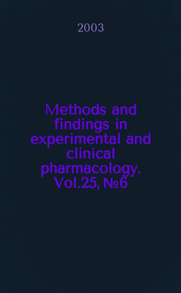 Methods and findings in experimental and clinical pharmacology. Vol.25, №6