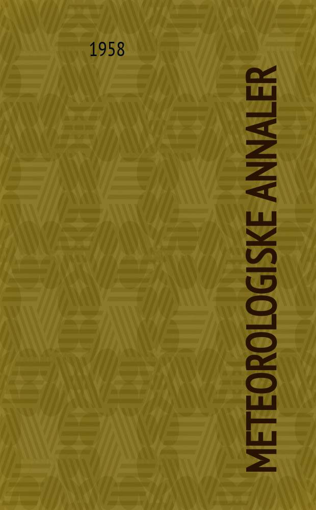 Meteorologiske annaler : Utgitt av det Norske meteorologiske inst. i samarbeid med. Univ. inst. for teoretisk meteorologi. Bd.4, №8 : On continental and oceanic influences on the atmosphere