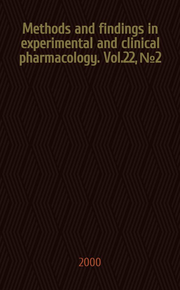Methods and findings in experimental and clinical pharmacology. Vol.22, №2