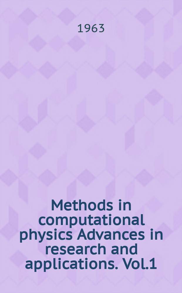 Methods in computational physics Advances in research and applications. Vol.1 : (Statistical physics)