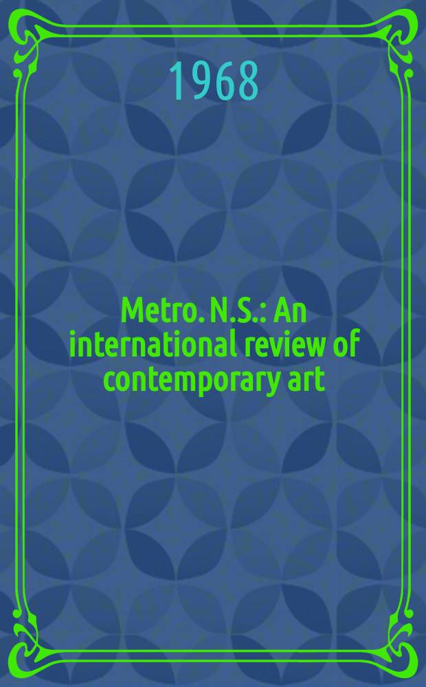 Metro. N.S. : An international review of contemporary art