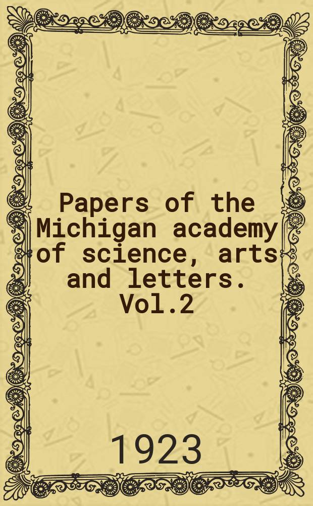 Papers of the Michigan academy of science, arts and letters. Vol.2 : 1922