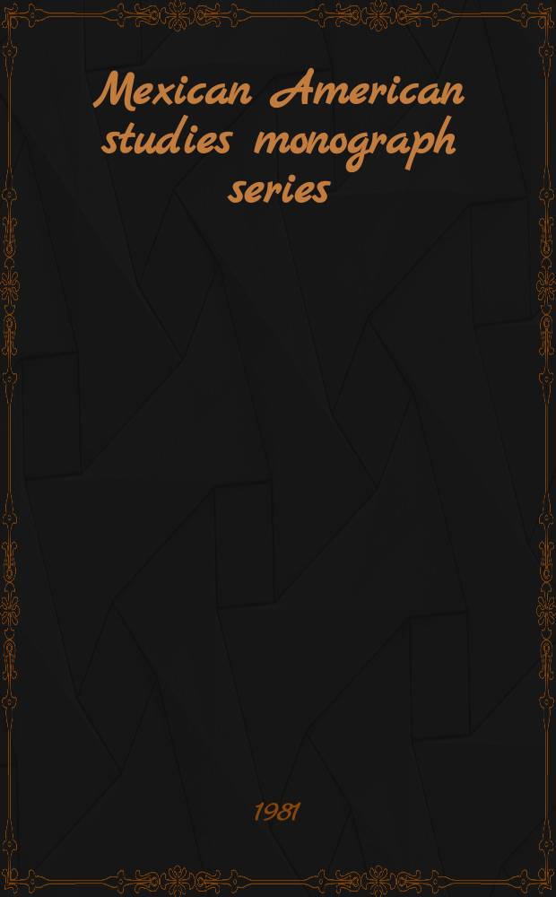 Mexican American studies monograph series