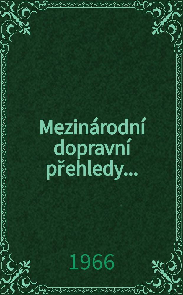 Mezinárodní dopravní přehledy ...