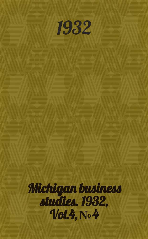 Michigan business studies. 1932, Vol.4, №4 : Performance of department stores: 1931