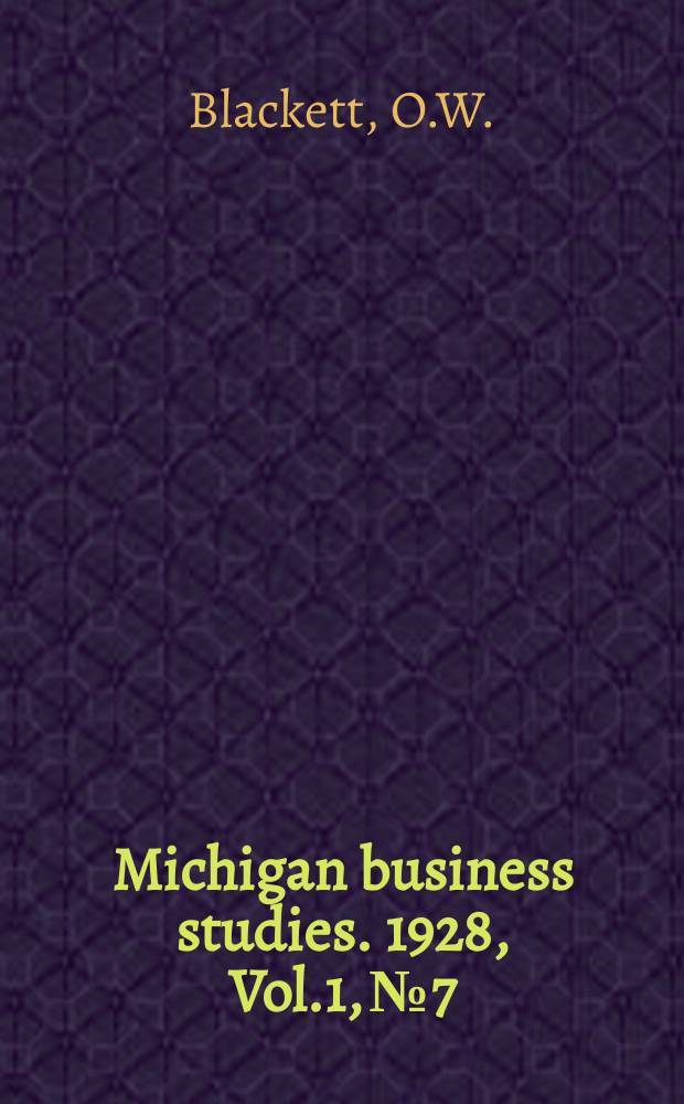 Michigan business studies. 1928, Vol.1, №7 : Measures of business conditions in Michigan