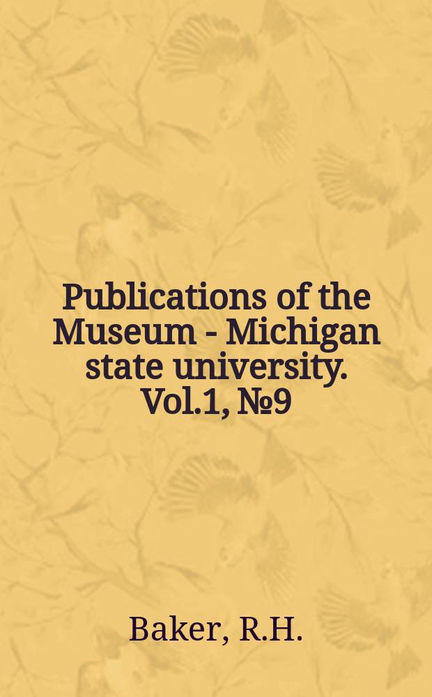 Publications of the Museum - Michigan state university. Vol.1, №9 : Mammals of the Guadiana lava field Durango, Mexico
