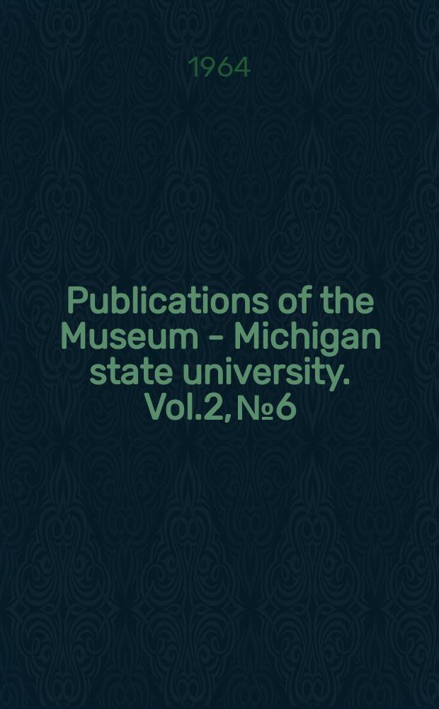 Publications of the Museum - Michigan state university. Vol.2, №6 : Mammals of Beaver Island, Michigan