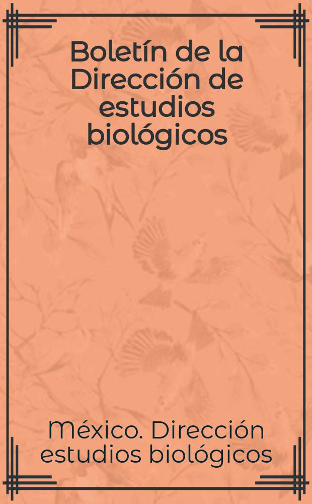Boletín de la Dirección de estudios biológicos