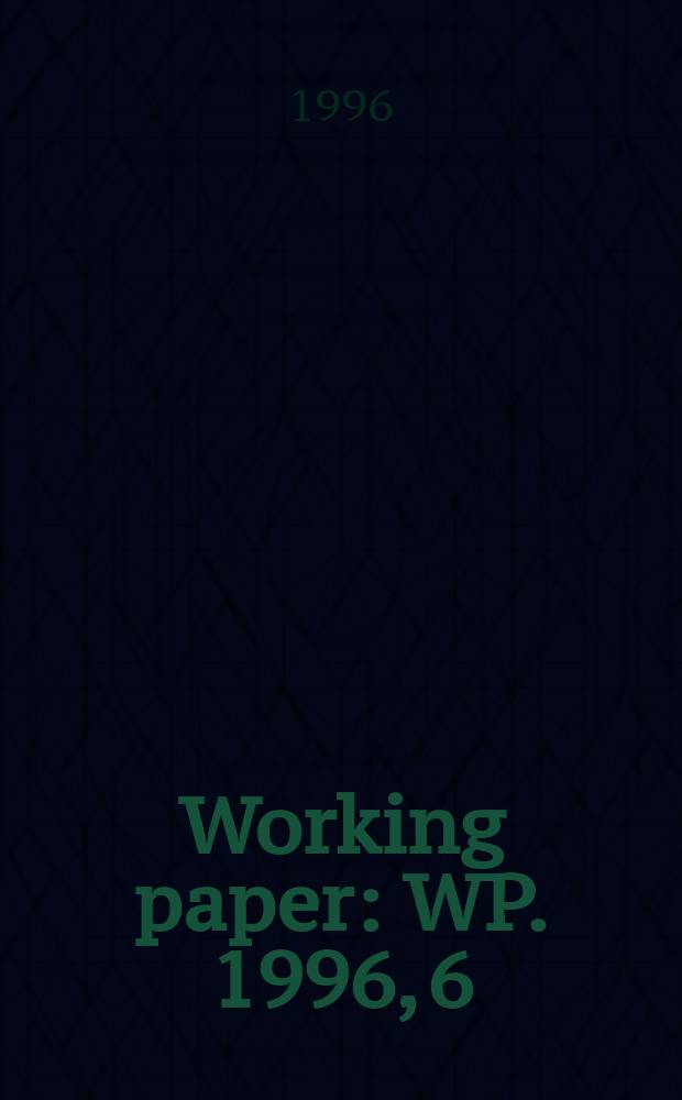 Working paper : WP. 1996, 6 : Rational choice and the problem ...