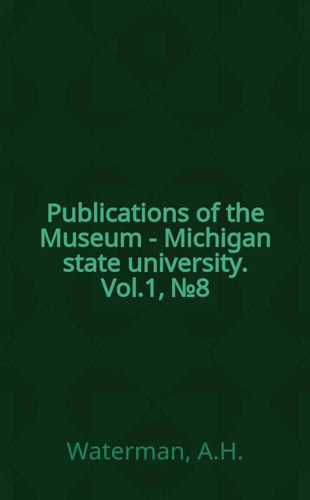 Publications of the Museum - Michigan state university. Vol.1, №8 : The mints (family Labiatae) of Michigan