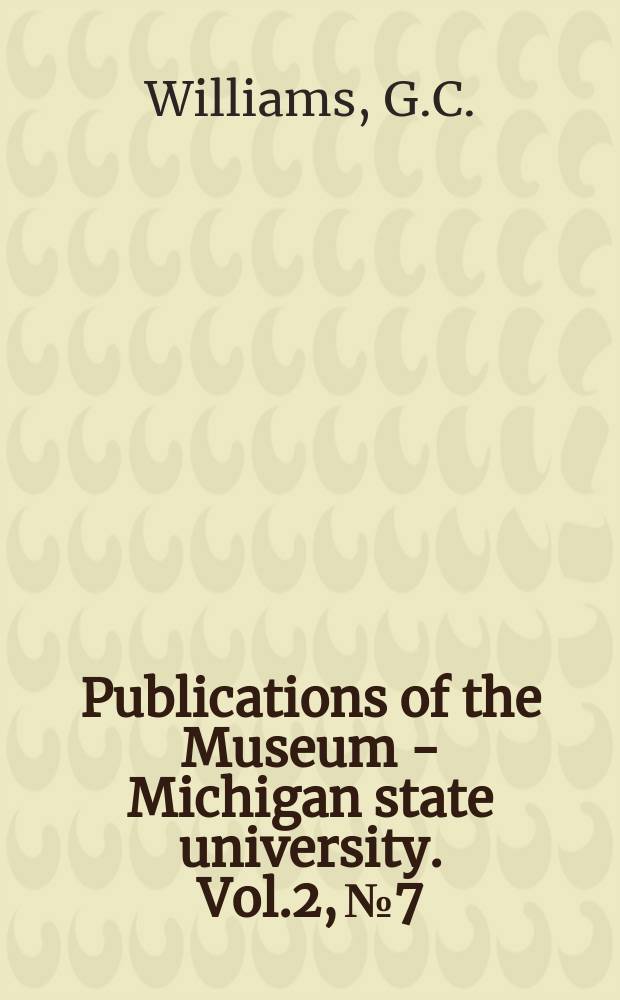 Publications of the Museum - Michigan state university. Vol.2, №7 : Measurement of consociation among fishes and comments on the evolution of schooling
