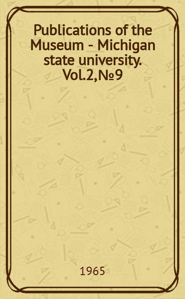 Publications of the Museum - Michigan state university. Vol.2, №9 : A systematic study of the genus Astranthium (Compositae, Astereae)