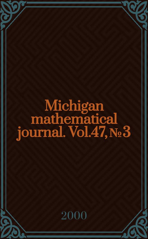 Michigan mathematical journal. Vol.47, №3