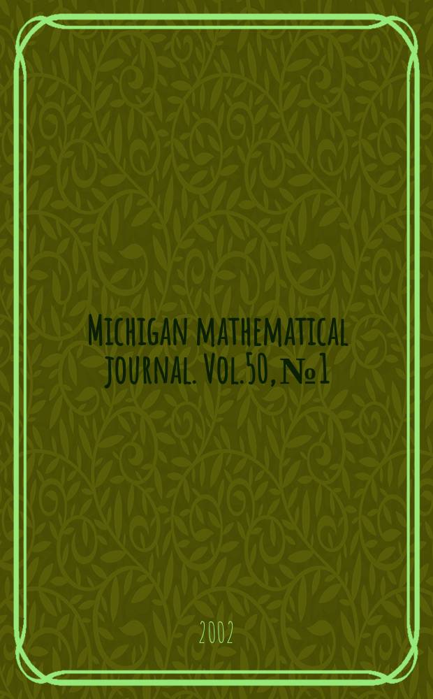 Michigan mathematical journal. Vol.50, №1