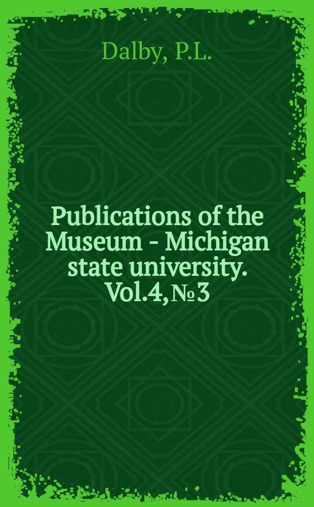 Publications of the Museum - Michigan state university. Vol.4, №3 : Taxonomic analysis of electrophoretic blood serum patterns in the cotton rat, Siomodon