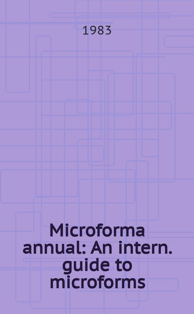 Microforma annual : An intern. guide to microforms