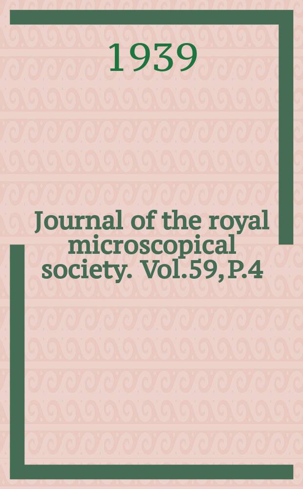 Journal of the royal microscopical society. Vol.59, P.4