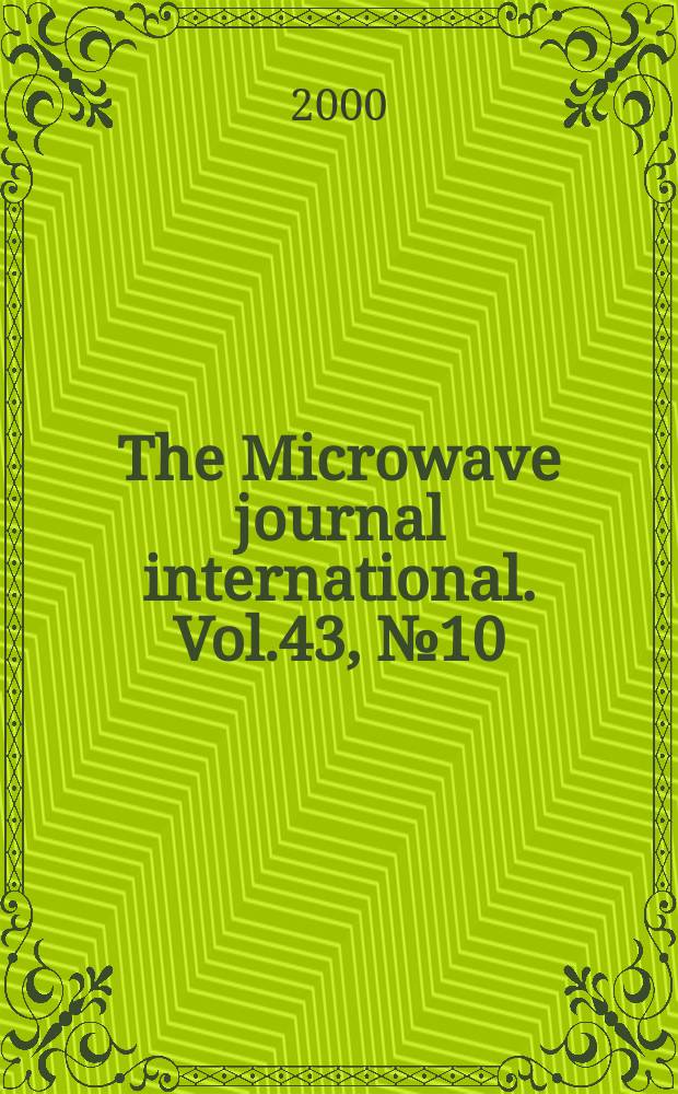 The Microwave journal international. Vol.43, №10
