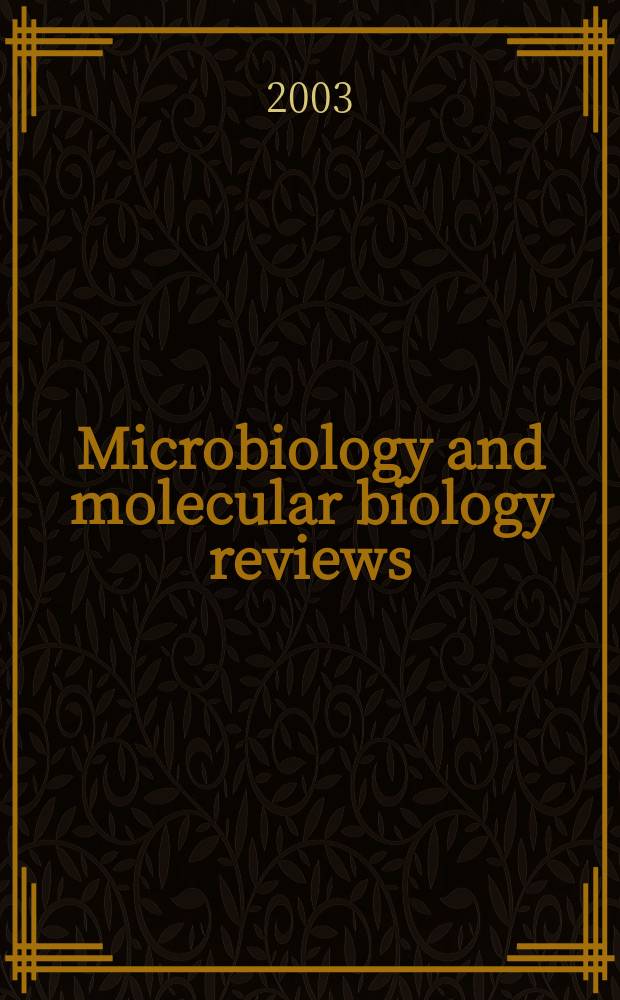 Microbiology and molecular biology reviews : MMBR Formerly Microbiol. rev. Vol.67, №2