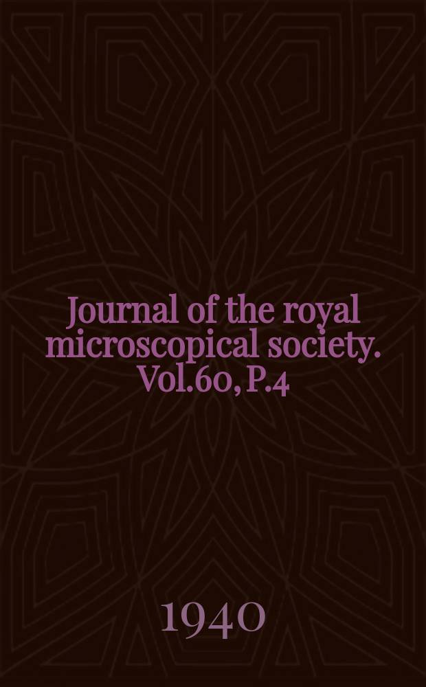 Journal of the royal microscopical society. Vol.60, P.4